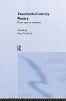 Twentieth-Century Poetry : From Text to Context