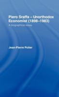 Piero Sraffa, Unorthodox Economist (1898-1983) : A Biographical Essay