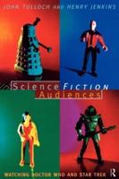 Science Fiction Audiences : Watching Star Trek and Doctor Who