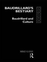 Baudrillard's Bestiary : Baudrillard and Culture