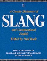 A Concise Dictionary of Slang and Unconventional English