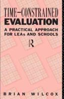 Time-Constrained Evaluation : A Practical Approach for LEAs and Schools