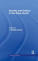 Society and Culture in the Slave South