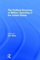 The Political Economy of Military Spending in the United States