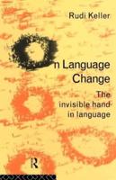 On Language Change : The Invisible Hand in Language