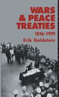 Wars and Peace Treaties : 1816 to 1991