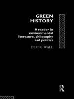 Green History: A Reader in Environmental Literature, Philosophy and Politics