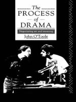 The Process of Drama : Negotiating Art and Meaning