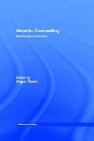 Genetic Counselling: Practice and Principles