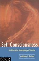 Self Consciousness : An Alternative Anthropology of Identity