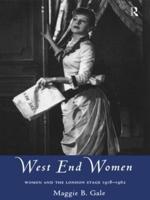West End Women : Women and the London Stage 1918 - 1962