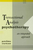Transactional Analysis Psychotherapy : An Integrated Approach