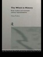 The Witch in History : Early Modern and Twentieth-Century Representations