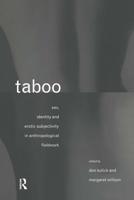 Taboo: Sex, Identity and Erotic Subjectivity in Anthropological Fieldwork