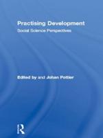 Practising Development : Social Science Perspectives
