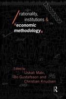 Rationality, Institutions and Economic Methodology