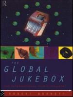 The Global Jukebox : The International Music Industry