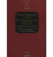 History of Humanity Vol. 3 From the Seventh Century B.C. To the Seventh Century A.D