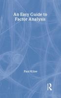 An Easy Guide to Factor Analysis
