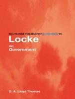 Routledge Philosophy Guidebook to Locke on Government