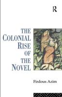 The Colonial Rise of the Novel