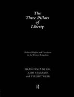 The Three Pillars of Liberty : Political Rights and Freedoms in the United Kingdom