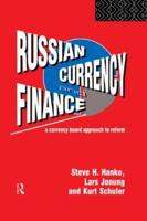 Russian Currency and Finance : A Currency Board Approach to Reform