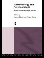 Anthropology and Psychoanalysis : An Encounter Through Culture