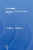 Film Policy : International, National and Regional Perspectives