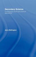 Secondary Science : Contemporary Issues and Practical Approaches