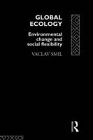 Global Ecology : Environmental Change and Social Flexibility