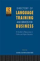 Directory of Language Training and Services for Business : A Guide to Resources in Further and Higher Education