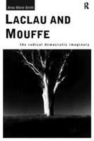 Laclau and Mouffe : The Radical Democratic Imaginary