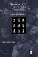 Research and the Teacher : A Qualitative Introduction to School-based Research