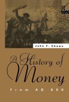 A History of Money : From AD 800