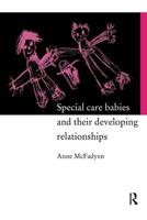 Special Care Babies and their Developing Relationships