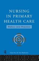 Nursing in Primary Health Care : Policy into Practice