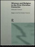 Women and Religion in the First Christian Centuries