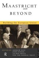 Maastricht and Beyond : Building a European Union