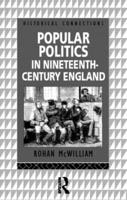 Popular Politics in Nineteenth-Century England