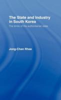The State and Industry in South Korea : The Limits of the Authoritarian State