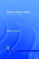 Women In Russian Theatre: The Actress in the Silver Age