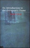 An Introduction to the Therapeutic Frame