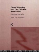 Deng Xiaoping and the Chinese Revolution : A Political Biography