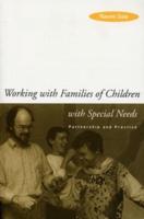 Working with Families of Children with Special Needs: Partnership and Practice