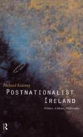 Postnationalist Ireland : Politics, Culture, Philosophy