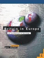 Britain in Europe : An Introduction to Sociology