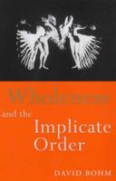Wholeness and the Implicate Order