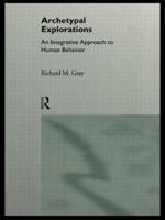 Archetypal Explorations : Towards an Archetypal Sociology