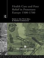 Health Care and Poor Relief in Protestant Europe, 1500-1700